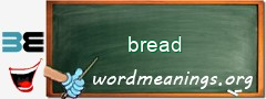 WordMeaning blackboard for bread